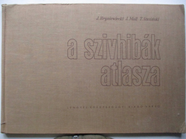 Hryniewiecki - Moll - Stasinski - A sz�vhib�k atlasza.