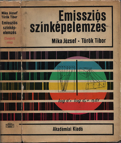 Mika J�zsef-T�r�k Tibor - Emisszi�s sz�nk�pelemz�s I-II. (Elm�leti r�sz + Gyakorlati r�sz)