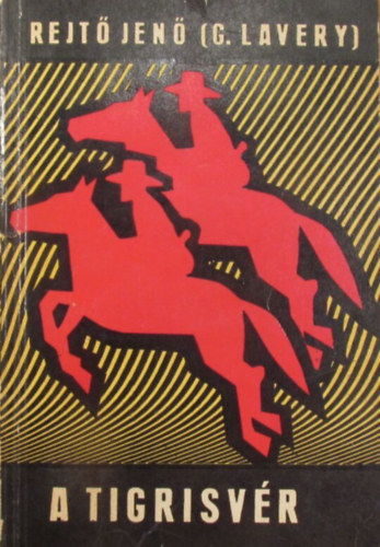 Rejtő Jenő (Gibson Lavery) - A tigrisvér (bécsi kiadás)