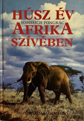 Somssich Pongrc - Hsz v Afrika szvben