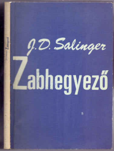 J. D. Salinger - Zabhegyez� (The catcher in the rye)