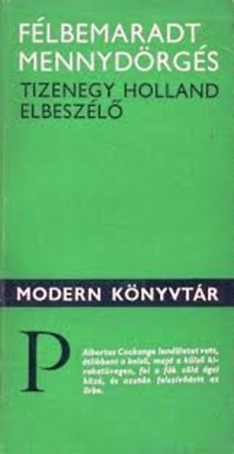 F�lbemaradt mennyd�rg�s (Tizenegy holland elbesz�l�)