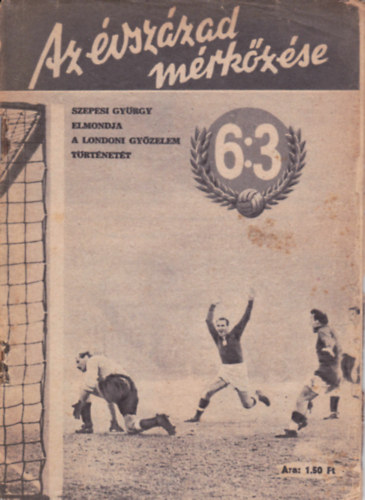 Szepesi Gy�rgy-Luk�cs L�szl� - Az �vsz�zad m�rk�z�se 6:3. Szepesi Gy�rgy elmondja a londoni gy�zelem t�rt�net�t
