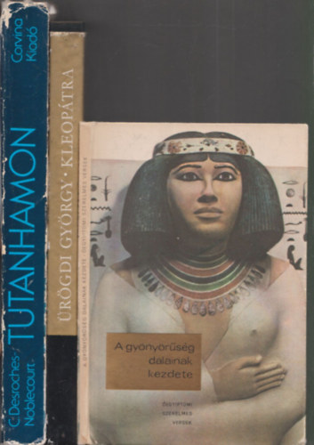 3 db Egyiptommal kapcsolatos knyv: A gynyrsg dalainak kezdete + Kleoptra + Tutanhamon