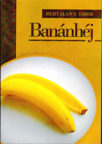 Bertalan S. Tibor - Ban�nh�j