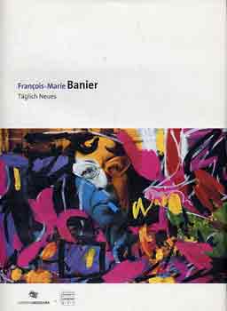 Francois-Marie Banier: T�aglich Neues