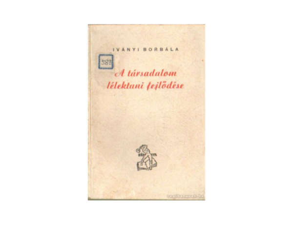 Iv�nyi Borb�la - A t�rsadalom l�lektani fejl�d�se