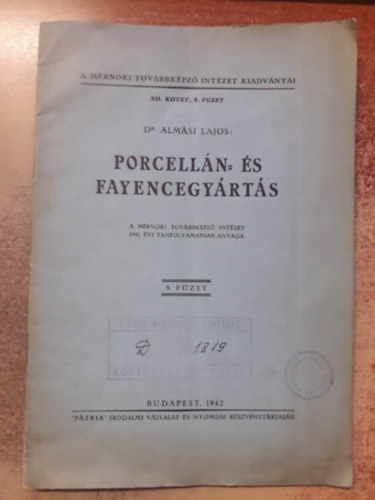 Dr. Almási Lajos - Porcelán és fayencegyártás