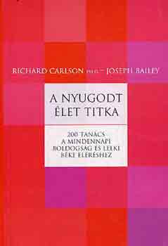 Richard Carlson J. Bailey - A nyugodt let titka