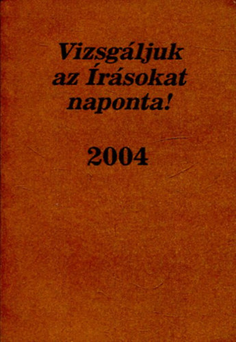 Vizsgáljuk az Írásokat naponta! 2004