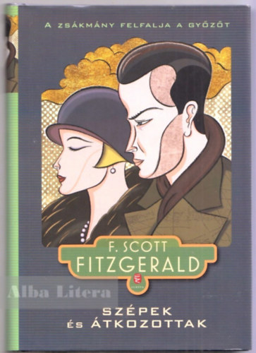 Francis Scott Fitzgerald - Szépek és átkozottak