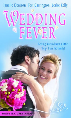Tori Carrington, Leslie Kelly Janelle Denison - Wedding Fever
