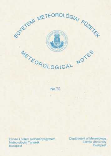 Egyetemi Meteorolgiai Fzetek - Meteorological Notes no.20. - Mrsek a loklis skltl a globlis folyamatokig - De mirt is?