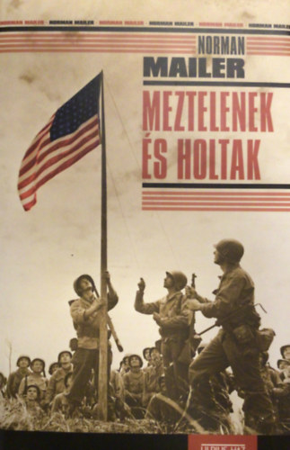 Norman Mailer - Meztelenek �s holtak