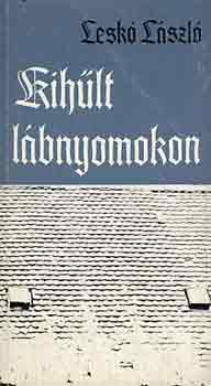 Lesk Lszl - Kihlt lbnyomokon