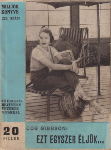 Bob Gibbson - Ezt egyszer ljk... (Millik Knyve 222.)