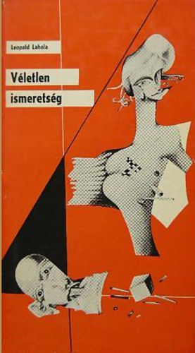 Leopold Lahola - Véletlen ismeretség