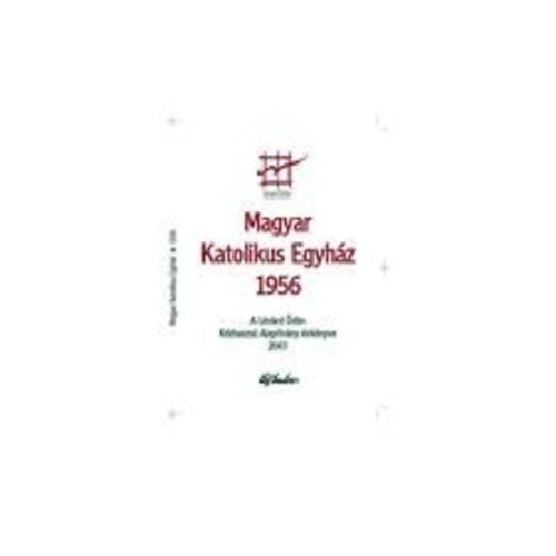 Magyar Katolikus Egyh�z 1956.