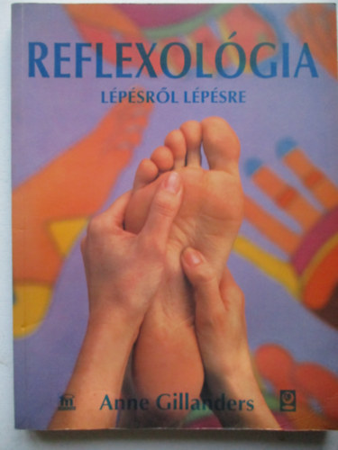 Ann Gillanders - Reflexológia lépésről lépésre