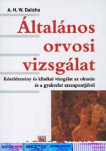 A. H. W. Dalicho - ltalnos orvosi vizsglat