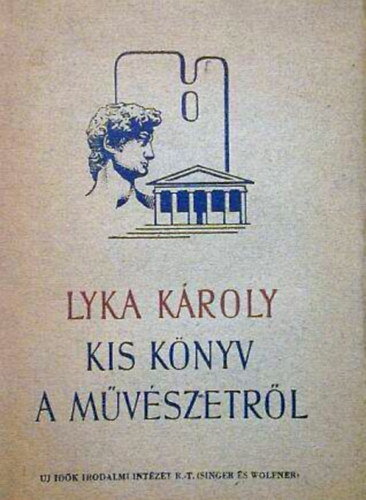 Lyka Kroly - Kis knyv a mvszetrl