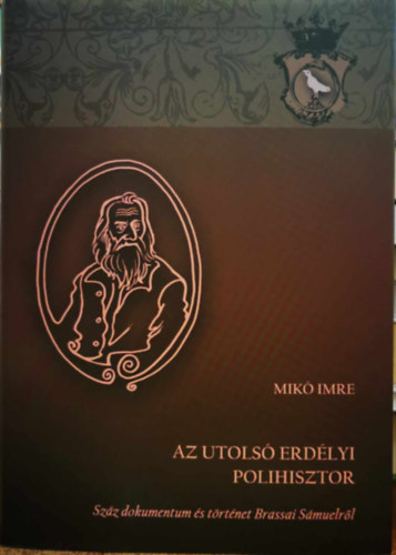 Mik� Imre - Az utols� erd�lyi polihisztor