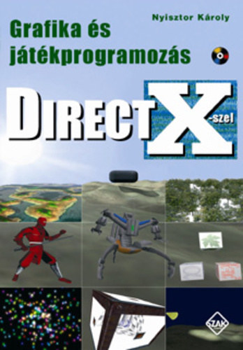 Nyisztor Kroly - Grafika s jtkprogramozs DirectX-szel