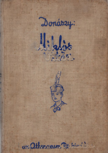 Don�szy Ferenc - Mikl�s vit�z (T�rt�neti elbesz�l�s a Hunyadiak kor�b�l)