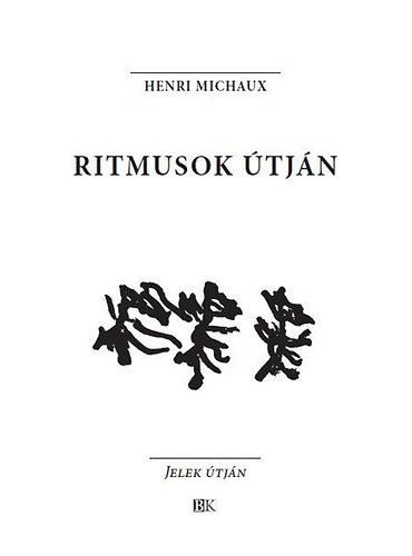 Henri Michaux - Ritmusok �tj�n