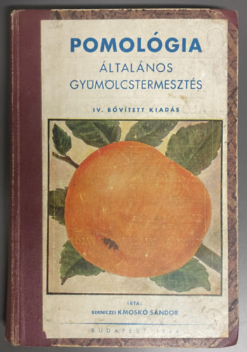 Kmosk� S�ndor - Pomol�gia - �ltal�nos gy�m�lcstermeszt�s