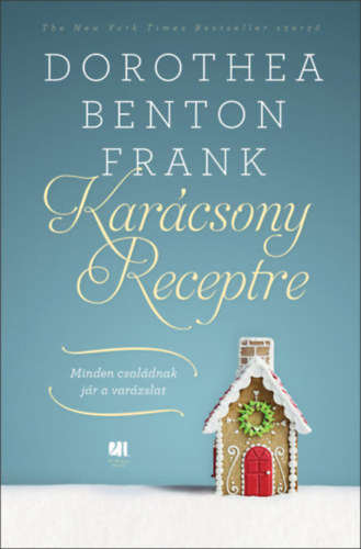 Dorothea Benton Frank - Kar�csony receptre