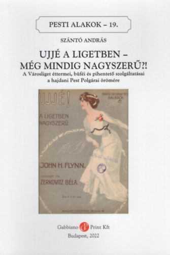 Sznt Andrs - Ujj a Ligetben - Mg mindig nagyszer!! (Pesti alakok 19.)