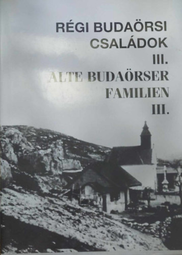 Steinhauser Klára - Régi Budaörsi Családok III.