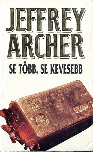 Jeffrey Archer - Se tbb, se kevesebb