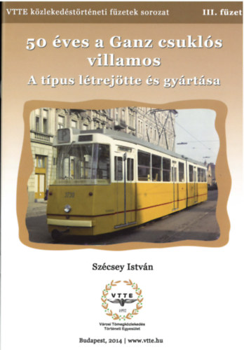 Szcsey Istvn - Kzlekedsi fzetek III. - 50 ves a Ganz csukls villamos: A tpus ltrejtte s gyrtsa