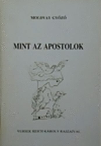 Moldvay Gyz - Mint az apostolok