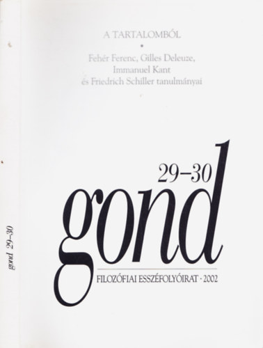 Vajda Mih�ly  (f�szerkeszt�) - Gond 29-30 - Filoz�fiai essz�foly�irat