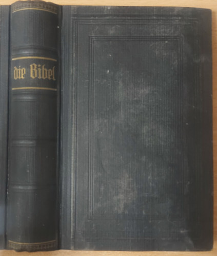 D. Martin Luther - Die Bibel oder die ganze Heilige Schrift des Alten und Neuen Testaments