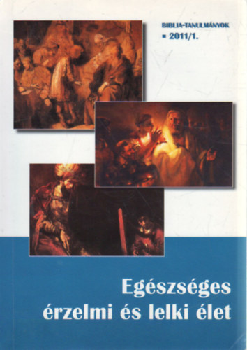 Egerv�rin� �rvai M�rta  Reisinger J�nos (szerk.) - Eg�szs�ges �rzelmi �s lelki �let