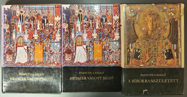 Győri László Passuth László (szerk.) - Hétszer vágott mező I-II. + A bíborbanszületett (2 mű 3 kötetben)