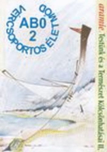 Aramie - Testünk és a természet kölcsönhatásai II.- A vércsoportos...