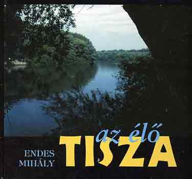 Endes Mihly - Az l Tisza