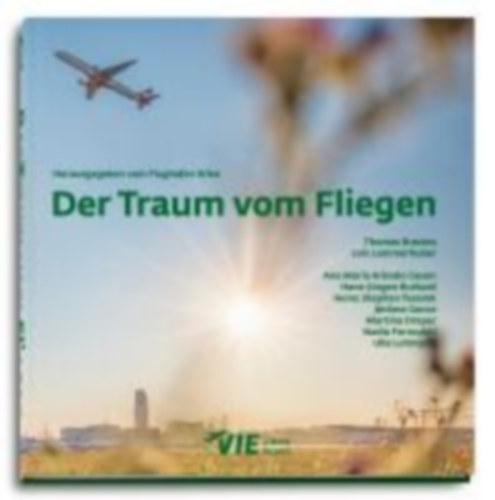 Lois Lammerhuber Thomas Brezina - Der Traum vom Fliegen