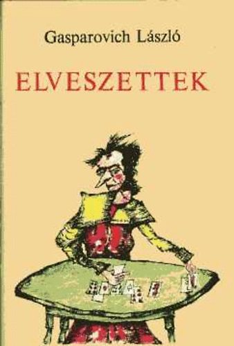 Gasparovich L�szl� - Elveszettek