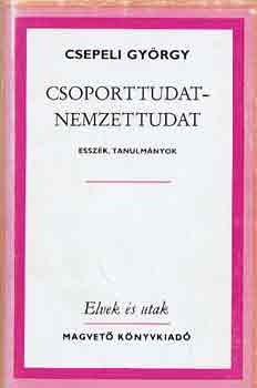 Csepeli Gy�rgy - Csoporttudat-nemzettudat