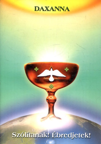 Daxanna - Sz�l�tanak! �bredjetek!