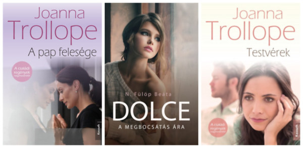 N. Flp Beta Joanna Trollope - A pap felesge + Testvrek +  Dolce  (3 m)