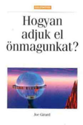 Hogyan adjunk el önmagunkat?