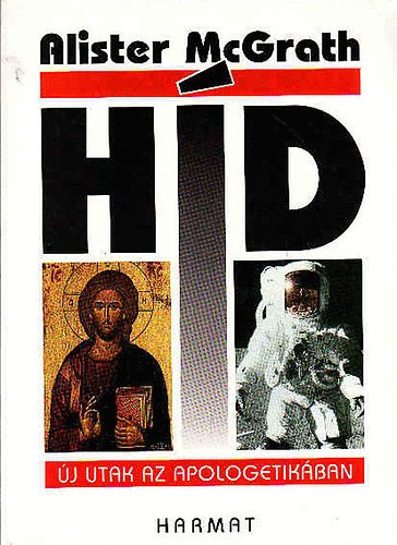 Alister E. McGrath - H�d - �j utak az apologetik�ban