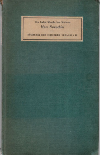 Alexander Altmann - Des Rabbi Mosche ben Maimon More Newuchim - n�met nyelv�